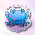 Holo-Sticker "Overstimulated"