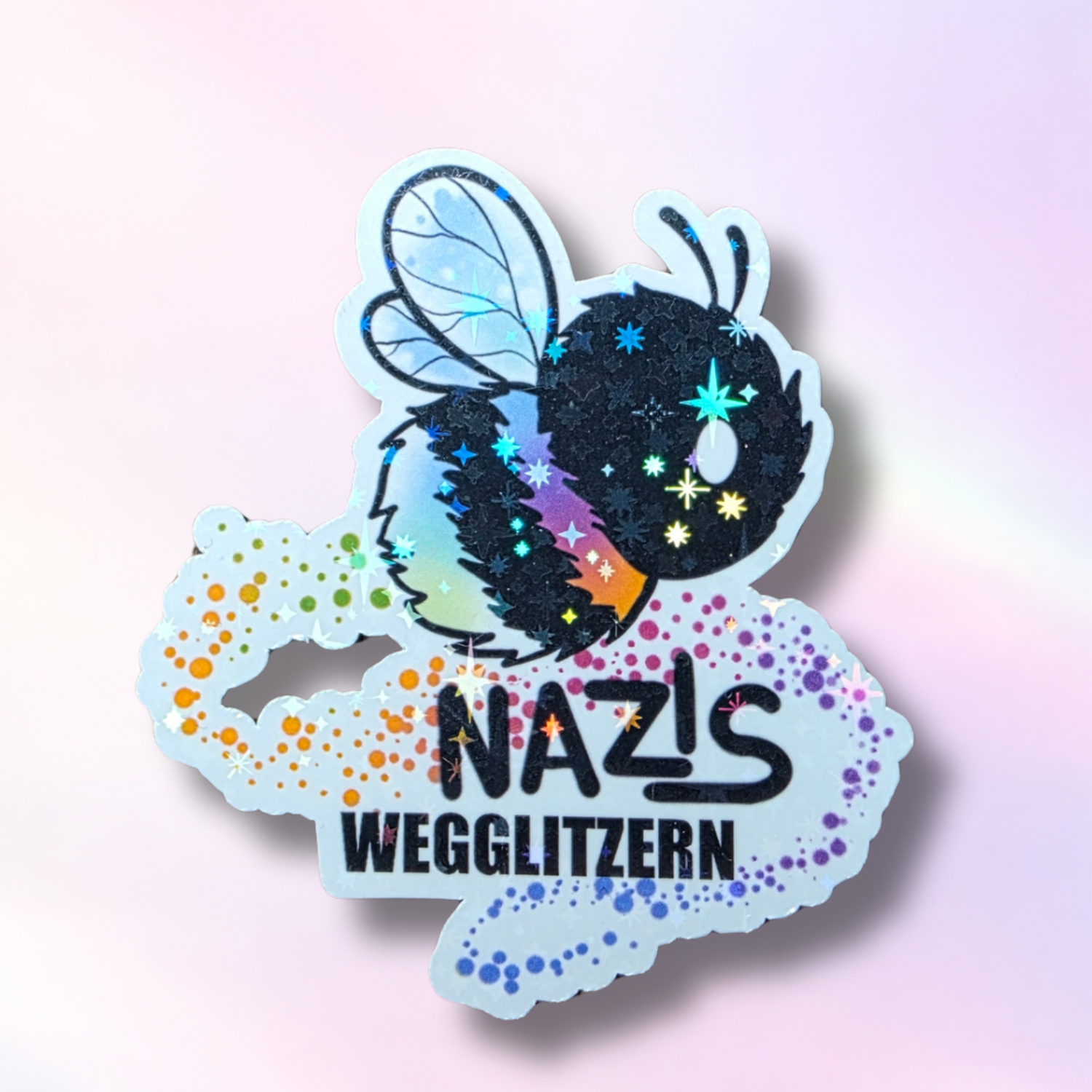 Holo-Sticker "Hummel-NazisWegglitzern"