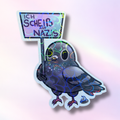 Holo-Sticker "IchScheißAufNazis-Taube"